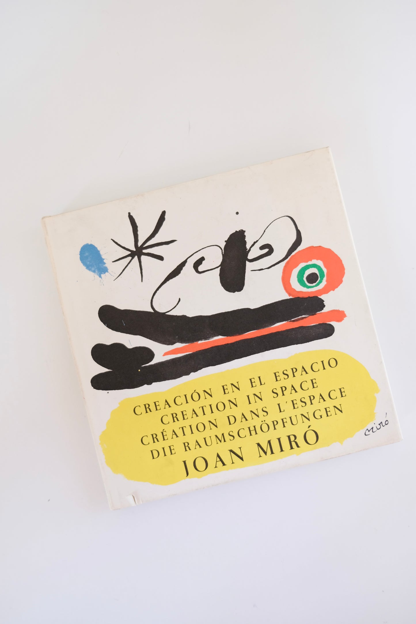 Joan Miró: Creation in Space (Printed in Spain, in Spanish)