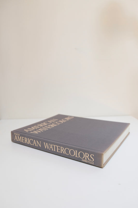 “American Watercolors” by Christopher Finch (1986, First Edition)