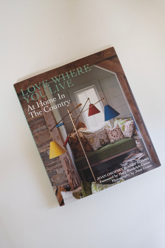Love Where You Live: At Home in the Country