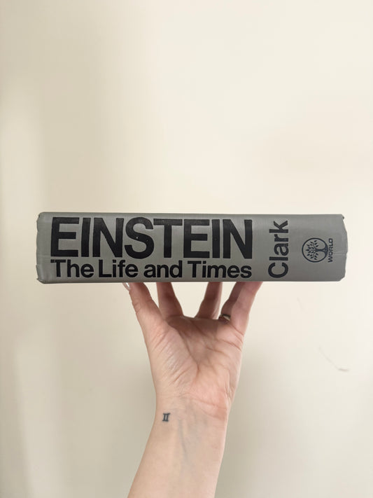 Einstein the Life and Times, By Ronald William Clark. 1971.