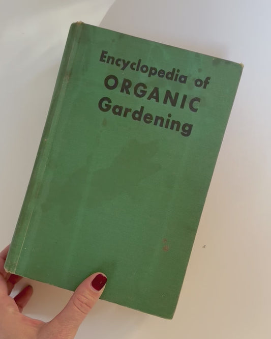 Encyclopedia of Organic Gardening by J.I. Rodale and Staff, 1959